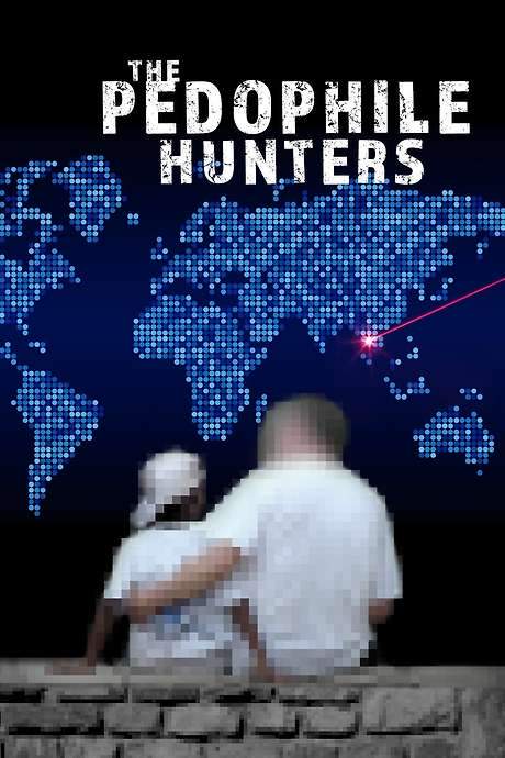 The Pedophile Hunters